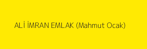 ALİ İMRAN EMLAK (Mahmut Ocak)